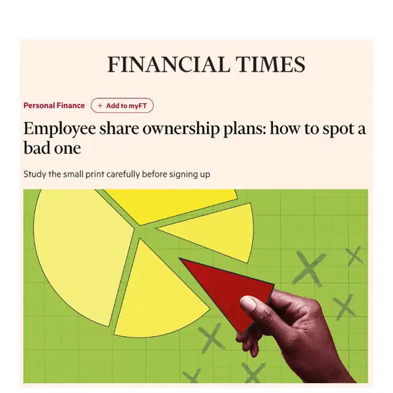 Financial Times: Employee share ownership plans: how to spot a bad one