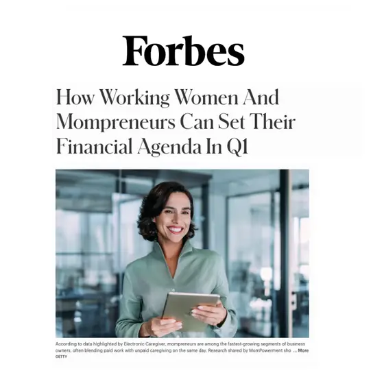 Forbes: How Working Women And Mompreneurs Can Set Their Financial Agenda In Q1
